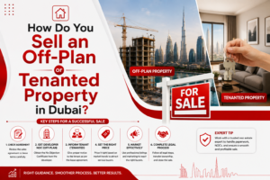 Sell Property in Dubai: Process, Fees & Step-by-Step Guide 2 how to sell property in dubai